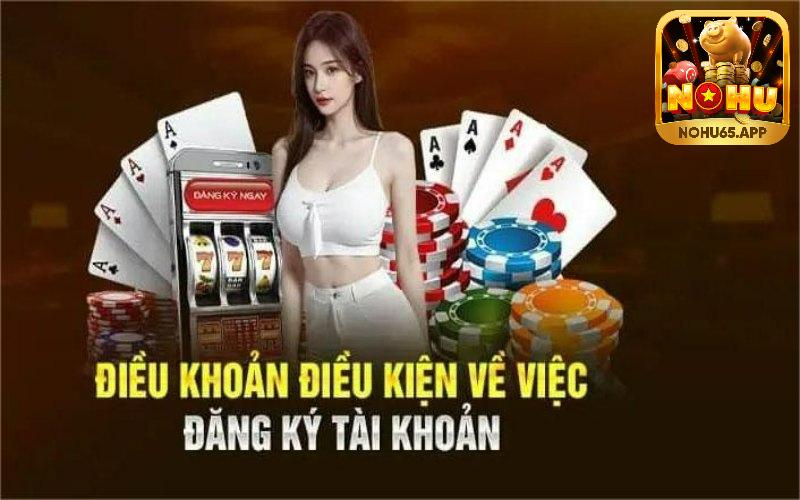 Điều kiện cho game thủ đăng ký Nohu65